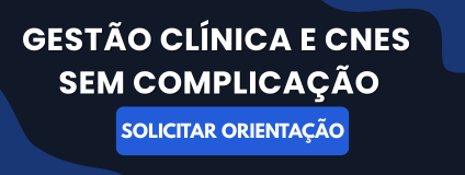 Gestão Clínica e CNES sem complicação - Solicitar orientação